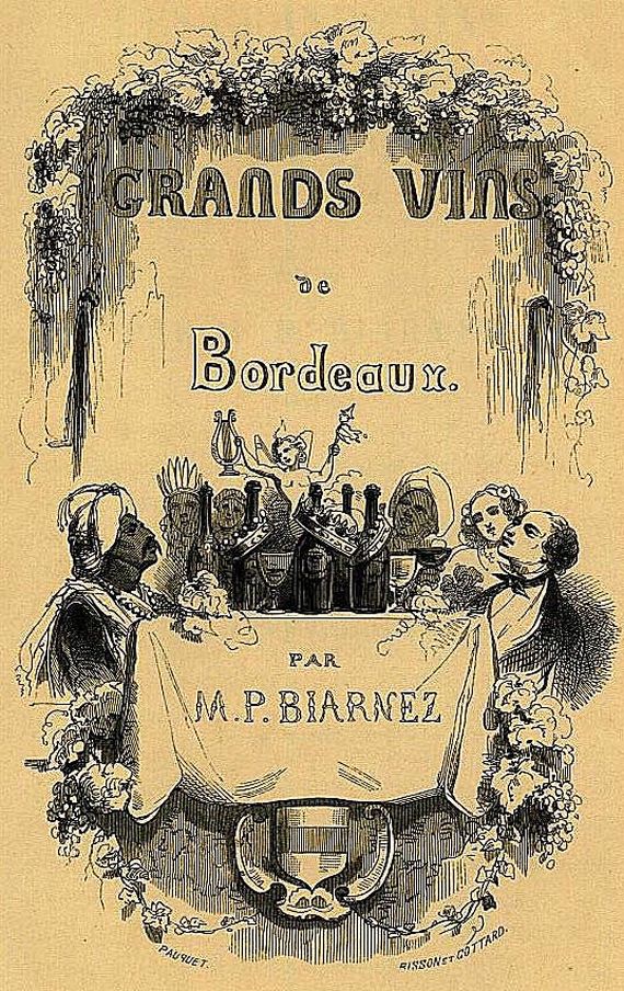 M. P. Biarnez - Les grands vins de Bordeaux. 1849.
