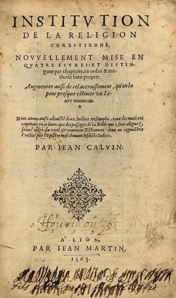 Johannes Calvin - Institution de la religion chrestienne. 1565.