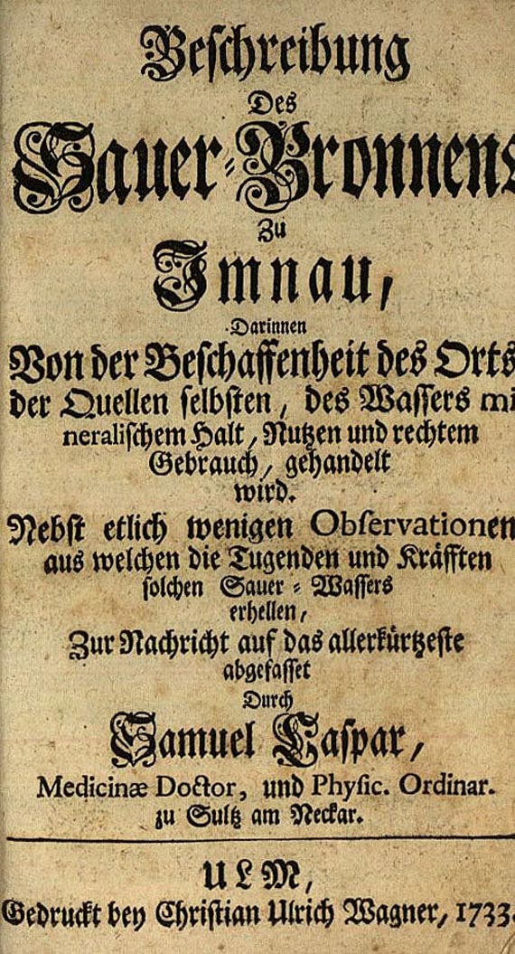  Deutschland - Casper, S., Beschreibung des Sauer-Bronnens zu Imnau, 1733