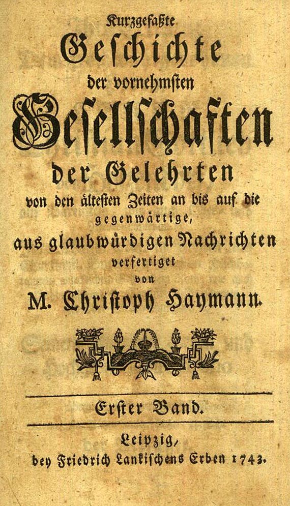 Christoph Haymann - Geschichte der vornehmsten Gesellschaften. 1743