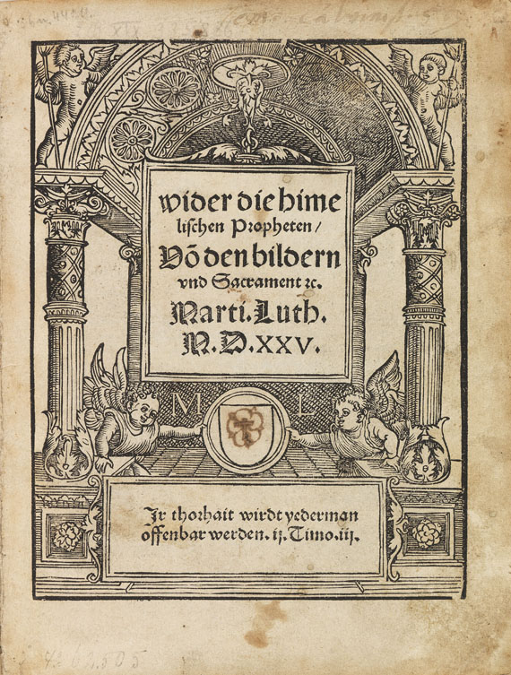 Martin Luther - Wider die himelischen Propheten. 1525.
