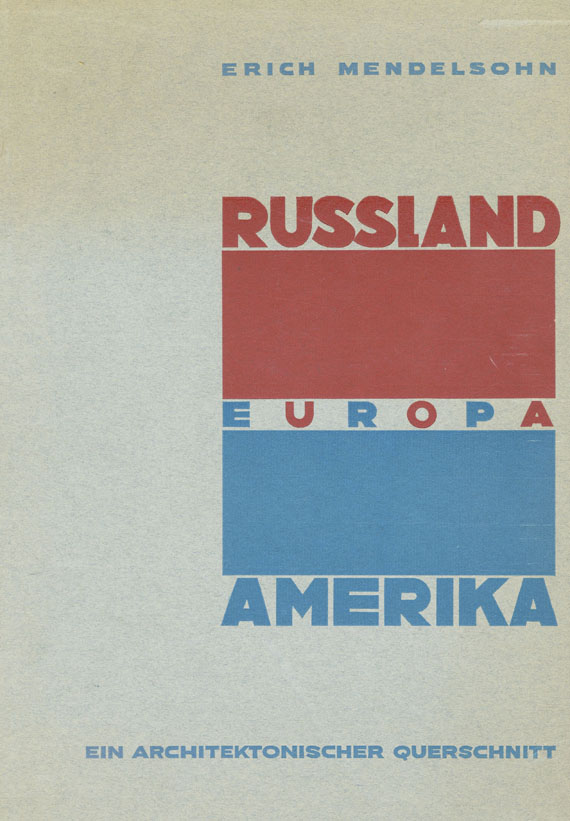 Erich Mendelsohn - Russland, Europa, Amerika