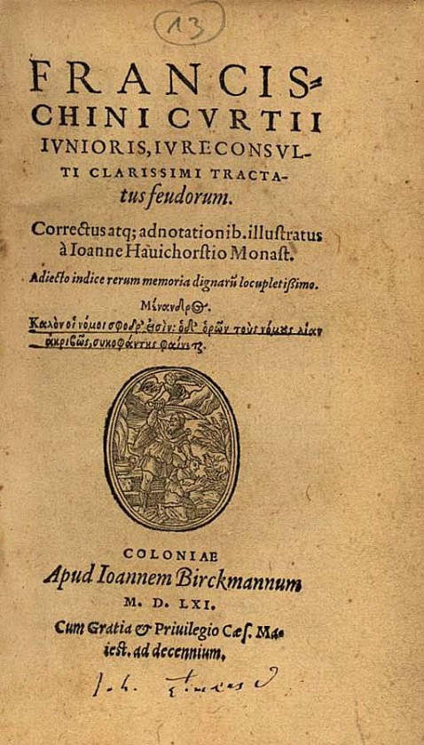 Francischinius Curtius - Tractatus feudorum. 1561.