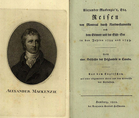 Alexander Mackenzie - Reisen von Montreal durch Nordamerika. 1802.