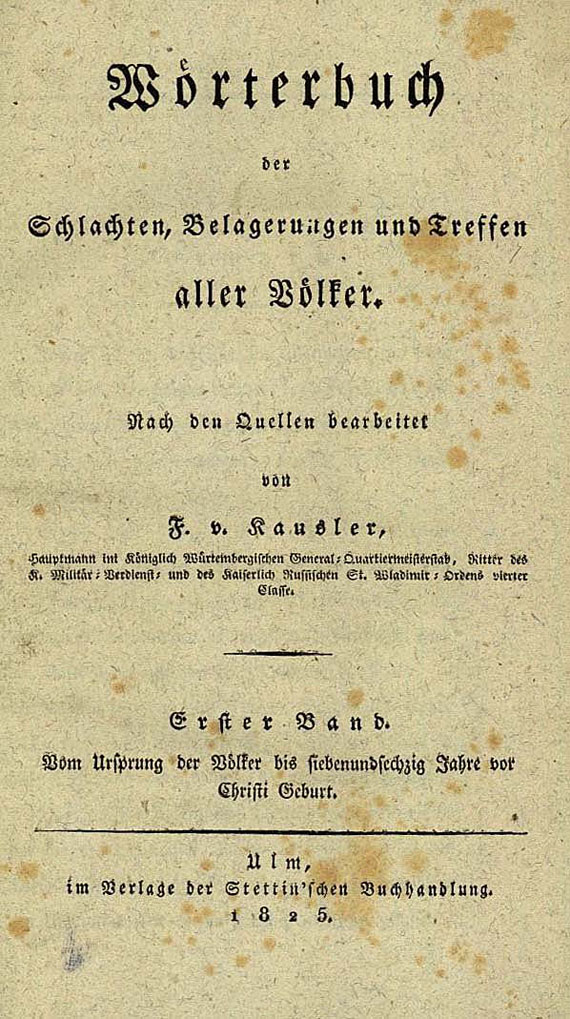 Kausler, F. von - Schlachten, Belagerungen und Treffen. 5 Tle. 1825-33.