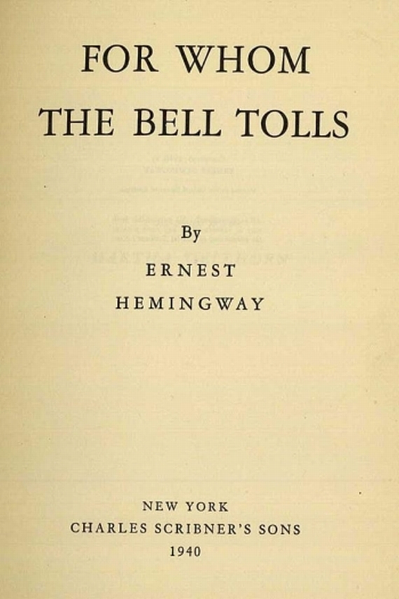 Ernest Hemingway - For whom the bell tolls. 1940