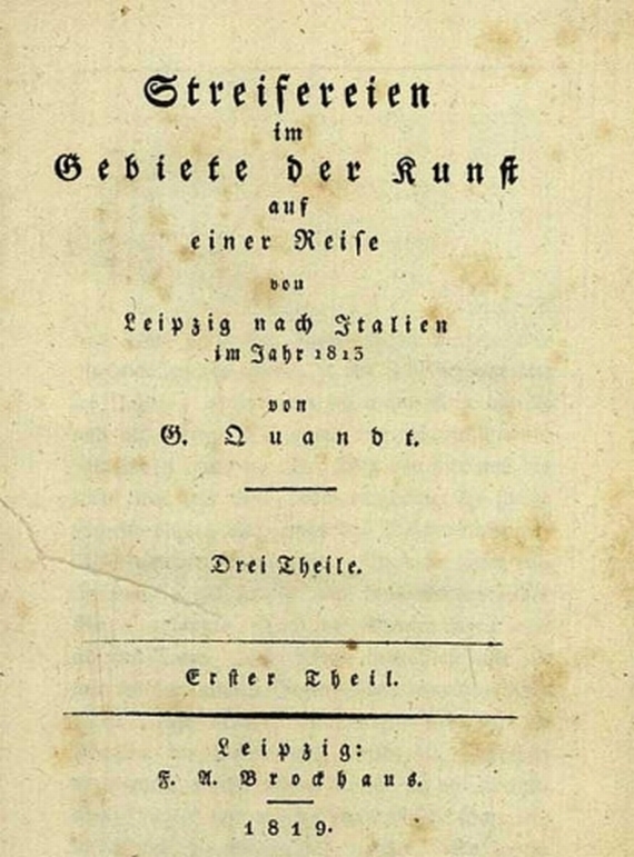   - Quandt, J. G. von, Streifereien im Gebiete der Kunst. 1819