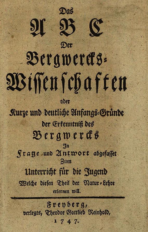 ABC der Bergwerks-Wissenschaften - 22 Das ABC der Bergwerkswissenschaften. 1747