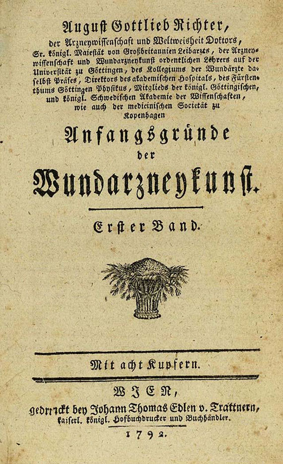 August Gottlieb Richter - Anfangsgründe der Wundarzneykunst. 7 Bde. 1792-1804