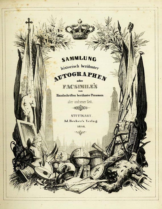 Sammlung historisch berühmter Autographen - Sammlung historisch berühmter Autographen. 1846.