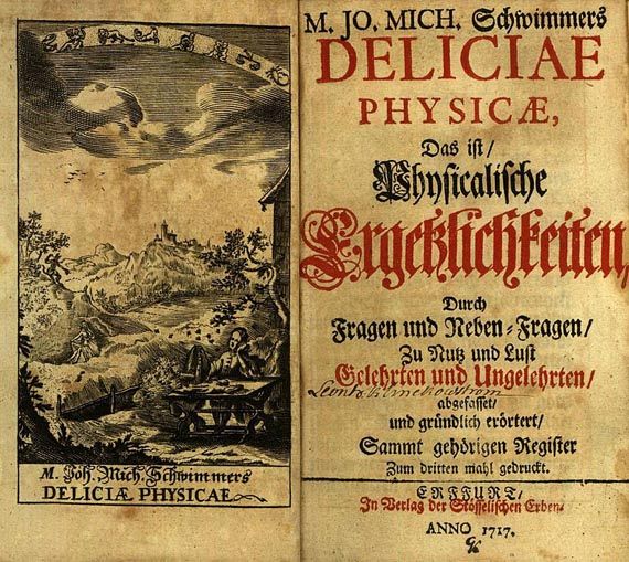 Alchemie und Okkulta - Schwimmer, Johann Michael, Deliciae Physicae. 1717