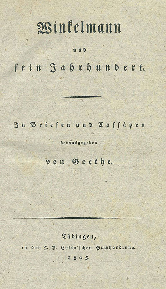 Johann Joachim Winckelmann - 3 Werke (Goethe, Briefe, Sepolcro). 1778-1823
