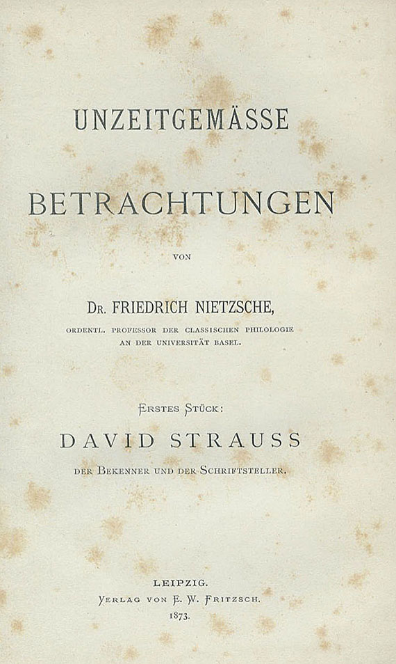 Friedrich Nietzsche - Unzeitgemässe Betrachtungen. 2 Tle. 1873-74